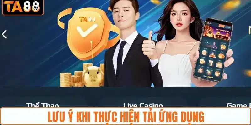 Những lưu ý cần quan tâm để tải app thành công