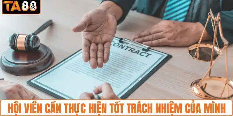 Thành viên cần thực hiện tốt trách nhiệm của mình