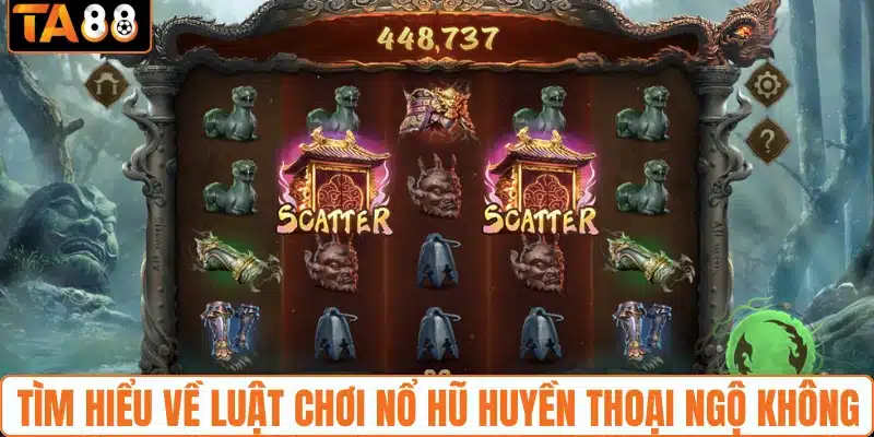 Tìm hiểu về luật chơi nổ hũ huyền thoại ngộ không